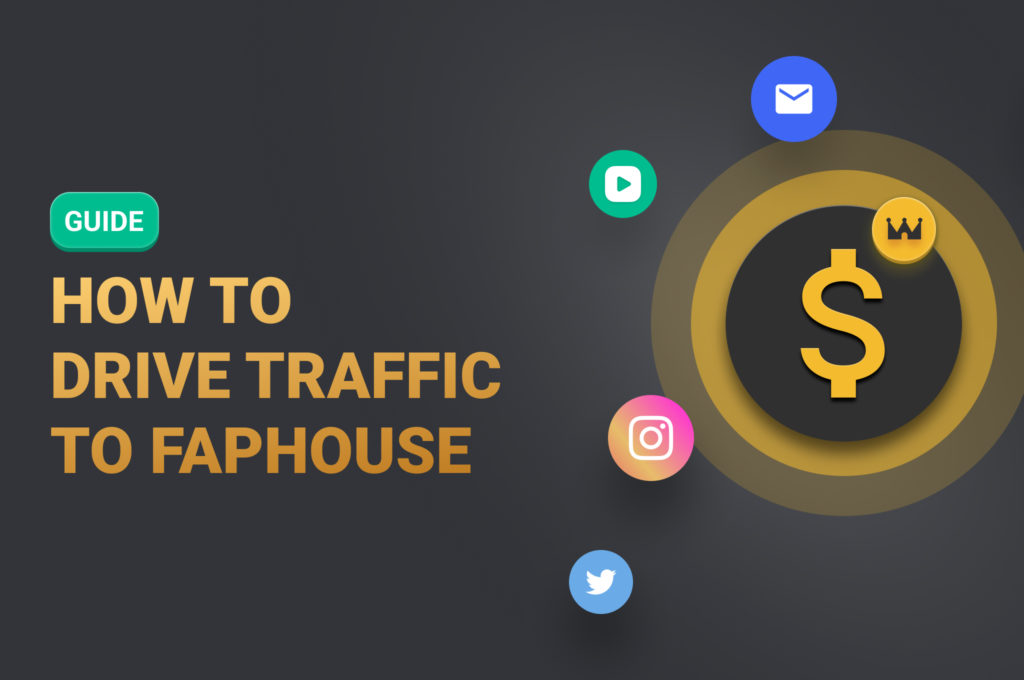 drive traffic to faphouse